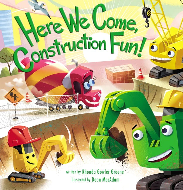 Here We Come Construction Fun!